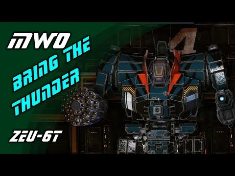 MWO / ZEU-6T ~ Bring the Thunder