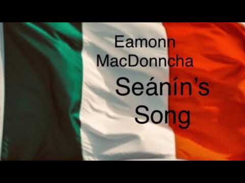 Eamonn MacDonncha - ( Seánín's Song )