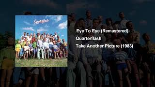 Eye To Eye - Quarterflash (Remastered)