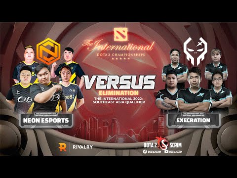 Neon Esports vs Execration - The International 2022: Southeast Asia Qualifier - Elimination - BO3