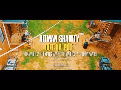 Hitman Shawty - Out Da Pot ( Official Music Video ) Directed By : @dnavideosandy