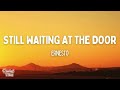 Ernesto - Still Waiting at the Door (Lyrics)