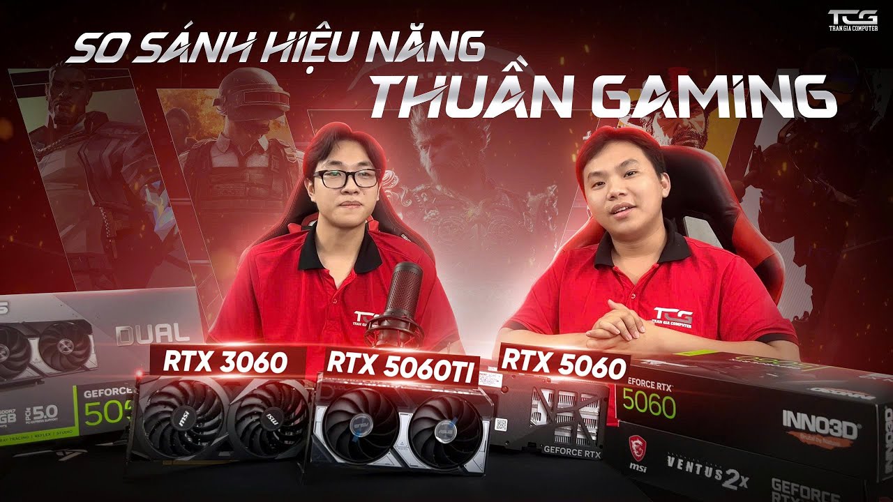 So Sánh Hiệu Năng Gaming RTX 3060 12GB vs RTX 5060 8GB vs RTX 5060 Ti 16GB + R5 7500F