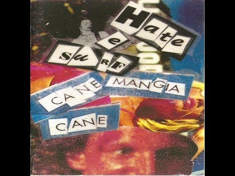Cane Mangia Cane - Hate e Surf (Full Album 1998)