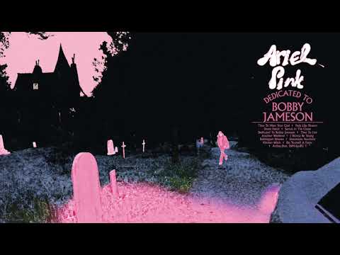 Ariel Pink - Dedicated To Bobby Jameson [Official Audio]