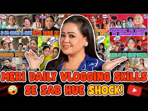 Meri Daily Vlogging Skills Se Sab Hue SHOCK !😮 | Bharti Singh | Haarsh Limbachiyaa | Golla