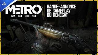 METRO 2039 | Bande-annonce de gameplay du Renégat | PS5