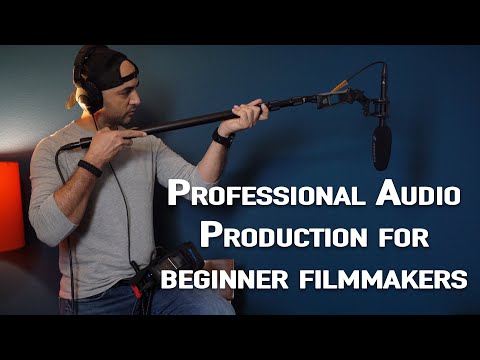 Professional Audio Production for Beginner Filmmakers