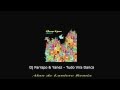 Dj Farrapo & yanez - Tudo Vira Danca (Alain de ...