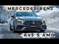 MERCEDES BENZ A45 S AMG CINEMATIC VIDEO 4K