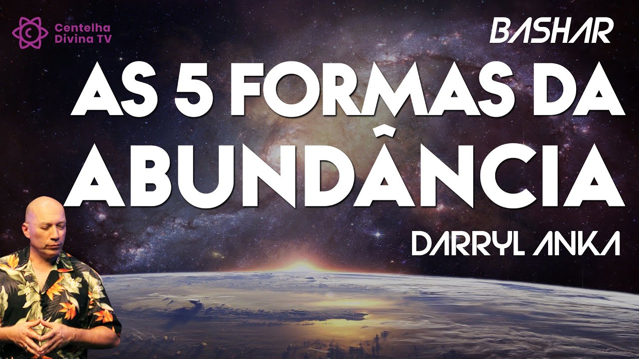 BASHAR | As 5 Formas da Abundância