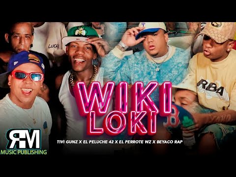 WIKI LOKI (Remix) - Tivi Gunz x El Peluche 42 x El Perrote WZ x Beyako Rap