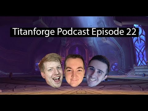 Titanforge Podcast EP 22 - State of Healing and Corrupted w/ Guest AutomaticJak