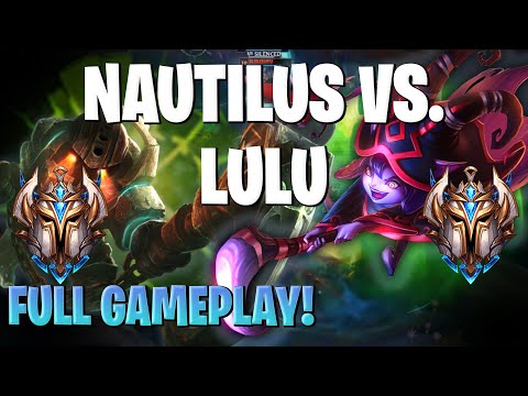 INSANE NAUTILUS GAMEPLAY VS CHALLENGER LULU PLAYER! HIGH ELO - LEAGUE OF LEGENDS