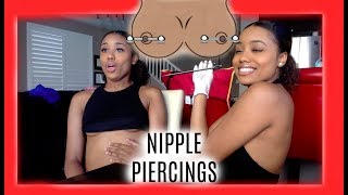 Nipple Piercings | Our Experience - STORYTIME !