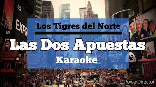 Las Dos Apuestas (Karaoke) | Los Tigres del Norte