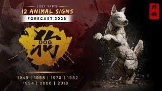 2026 Animal Signs Forecast: Dog [Joey Yap]