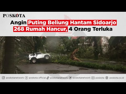 Angin Puting Beliung Hantam Sidoarjo, 268 Rumah Hancur, 4 Orang Terluka