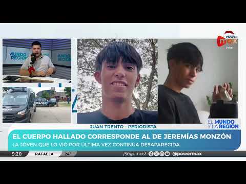 Se confirmó que el cuerpo hallado corresponde al de Jeremías Monzón | Juan Trento - Periodista