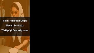 Thumbnail - Metin Yıldız'dan Güçlü Mesaj: Terörsüz Türkiye'yi Destekliyorum