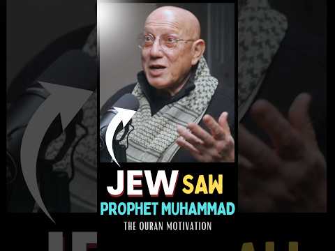Jewish Man Saw Prophet Muhammad (PBUH) in a Dream and Accepted Islam