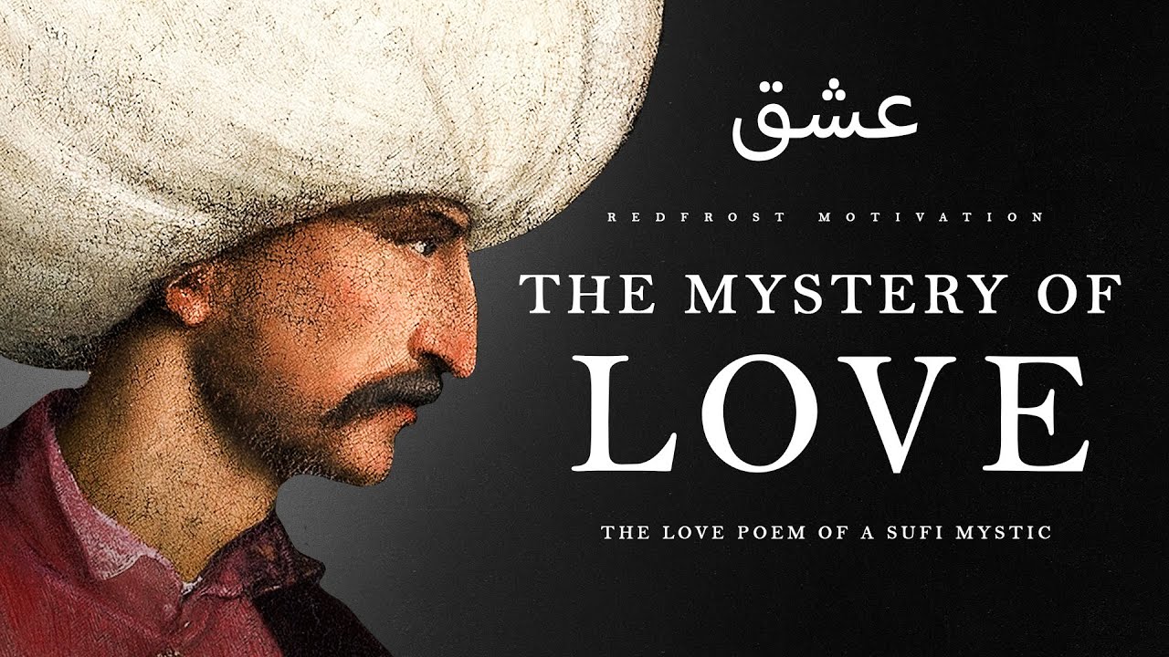 The Mystery of Love – Rumi (Powerful Life Poetry)