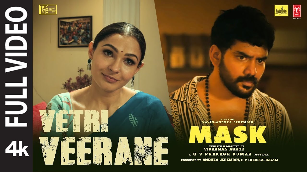 Full Video: VETRI VEERANE | MASK | Kavin | Andrea J | GV Prakash Kumar | Ruhani | Vikarnan A
