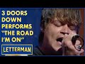 3 Doors Down - "The Road I'm On" | David Letterman