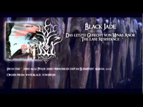 BLACK JADE - Das letzte Gefecht von Minas Anor (The last resistance)