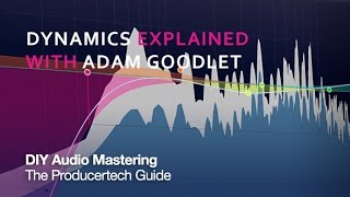 Video thumbnail for Master Channel Dynamics Processing - With Producertech’s Adam Goodlet by Loopcloud