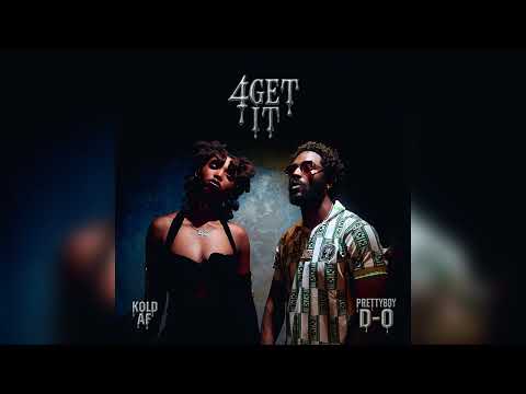 Kold AF - 4GET IT (feat. Prettyboy D-O)
