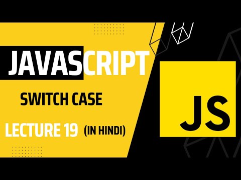 Lecture 19 Javascript Switch Case Statement Explained Javascript Tutorial For Beginners