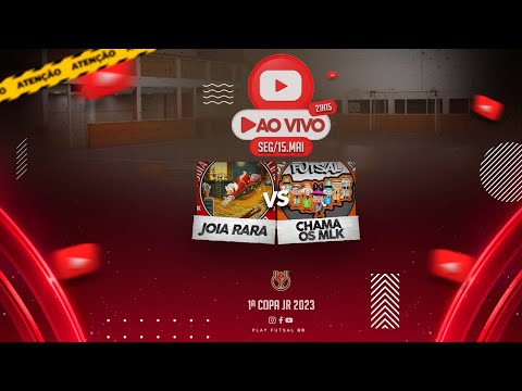 Joia Rara v Chama Os Mlk | Fase de Grupos  da 1ª Copa JR 2023 | AO VIVO