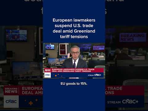 European lawmakers suspend U.S. trade deal amid Greenland tariff tensions