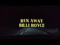 Run Away By Billi Royce One Hour Long Official Have Fun
