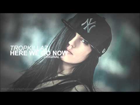 Tropkillaz x Snavs - Here We Go Now (ft. Fatman Scoop)