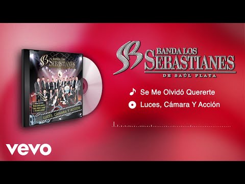 Banda Los Sebastianes De Saúl Plata - Se Me Olvidó Quererte (Audio)