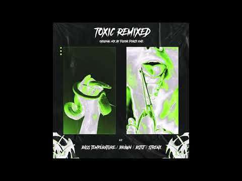 FLOOR FORCE ONE - TOXIC (BASS TEMPÉRATURE Remix)