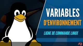 Variables d&#39;environnement - Ligne de commande LINUX
