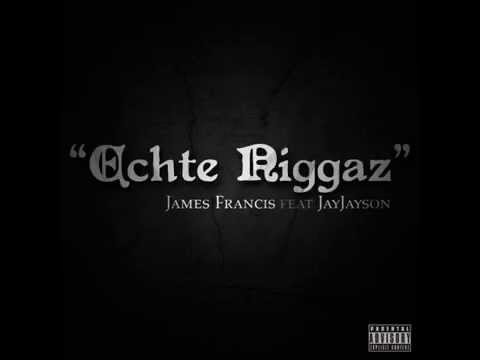 James Francis - Echte Nigga's Ft JayJason