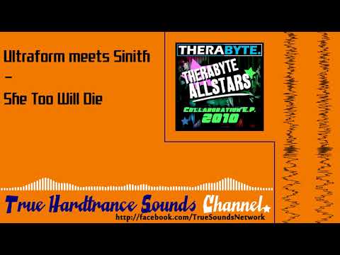Ultraform meets Sinith - She Too Will Die