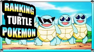 Ranking the Best Turtle Pokemon
