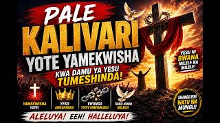 Download lagu Pale Kalivari yote yamekwisha mp3