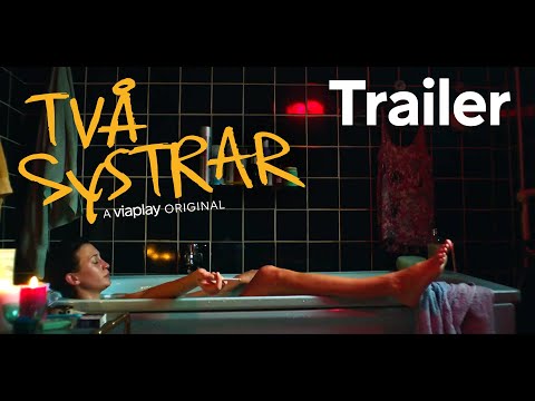 Två Systrar | Official Trailer | A Viaplay Original