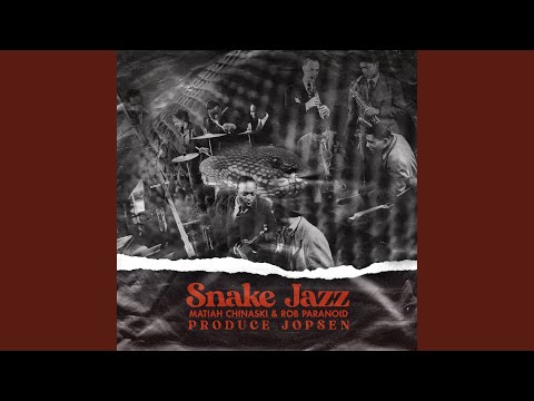 SNAKE JAZZ (feat. MatiaH Chinaski & Rob Paranoid)