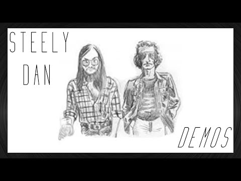 Demos: The Beginning of Steely Dan | Steely Dan Decadence