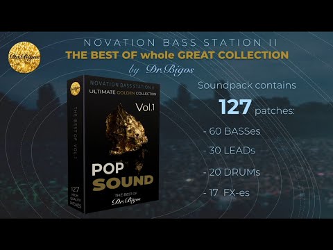 POP SOUND VOL.1 – 127 Patches – The Best of Novation Bass Station II by Dr.BIGOS