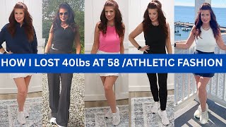 HOW I LOST 40LBS AT 58 / ATHLETIC WEAR / FASHION