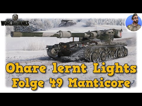 Manticore - Ohare lernt Lights - World of Tanks - Folge 48