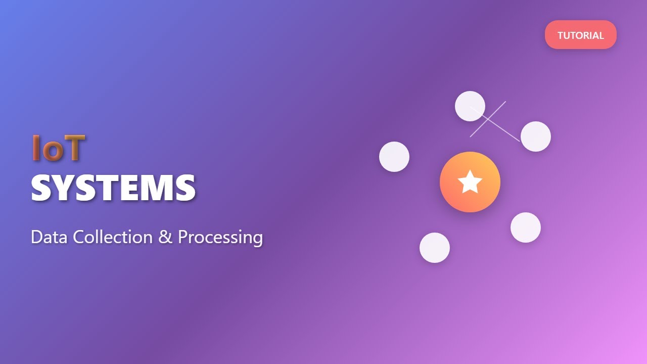 IoT for Beginners: Data Collection, Processing & System Architecture 🌐